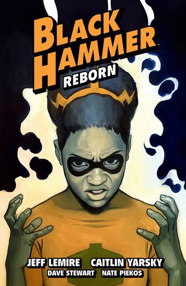 Jeff Lemire, Caitlin Yarsky, Dave Stewart - Black Hammer Volume 7: Reborn Part Three, Häftad
