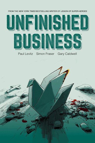 Paul Levitz - Unfinished Business, Inbunden