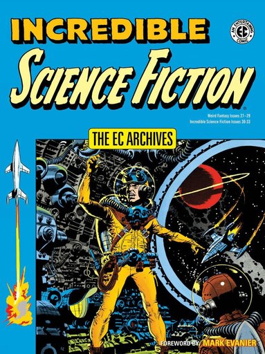 Jack Oleck, Al Feldstein, Wally Wood - EC Archives: Incredible Science Fiction, Häftad