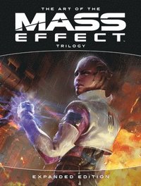 bokomslag The Art of Mass Effect Trilogy: Expanded Edition