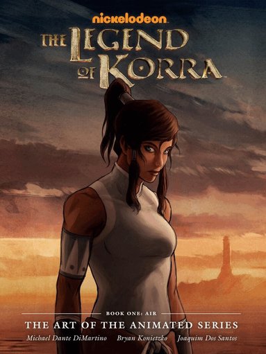 Michael Dante Dimartino, Bryan Konietzko - Legend of Korra: The Art of the Animated Series Book One: Air (Second Edition), Inbunden