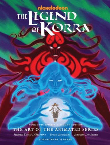 Michael Dante Dimartino, Bryan Konietzko - Legend of Korra: The Art of the Animated Series Book Two: Spirits (Second Edition), Inbunden