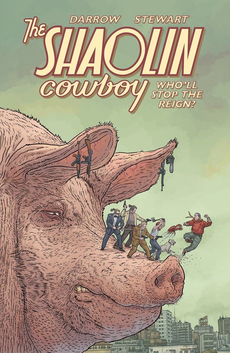 Shaolin Cowboy: Who'll Stop The Reign? 1