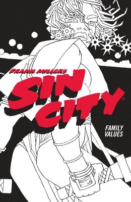 Frank Miller's Sin City Volume 5: Family Values 1