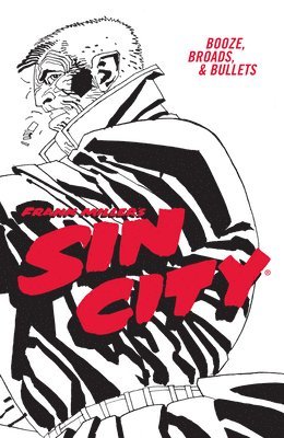bokomslag Frank Miller's Sin City Volume 6: Booze, Broads, & Bullets (Fourth Edition)
