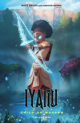 Iyanu: Child of Wonder Volume 1 1
