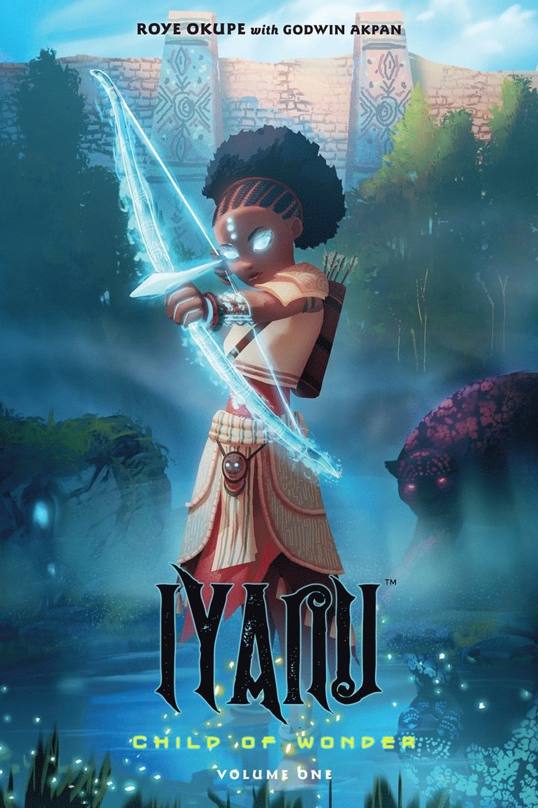 Roye Okupe, Godwin Akpan, Spoof Animation - Iyanu: Child of Wonder Volume 1, Häftad