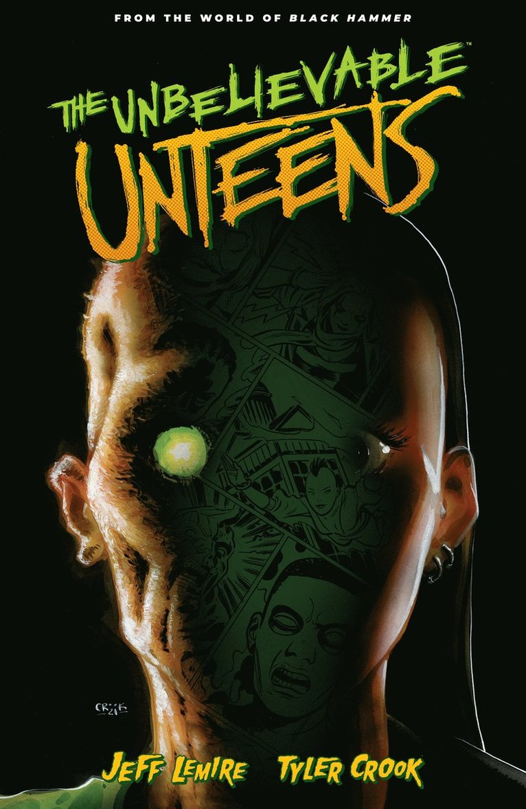Jeff Lemire, Tyler Crook - Unbelievable Unteens, The: From the World of Black Hammer Volume 1, Häftad