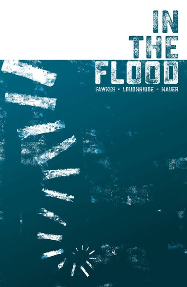 Ray Fawkes, Lee Loughridge - In the Flood, Häftad
