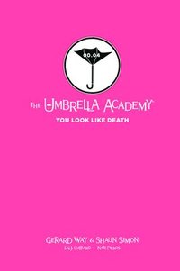 bokomslag Tales From The Umbrella Academy: You Look Like Death Library Edition