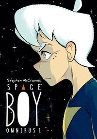 bokomslag Stephen Mccranie's Space Boy Omnibus Volume 1