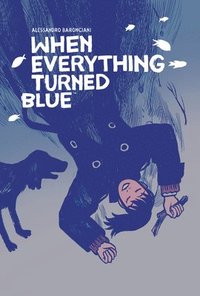 bokomslag When Everything Turned Blue
