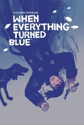 bokomslag When Everything Turned Blue
