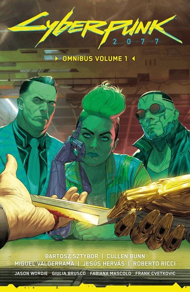 Bartosz Sztybor, Cullen Bunn, Miguel Valderrama - Cyberpunk 2077 Omnibus Volume 1, Häftad