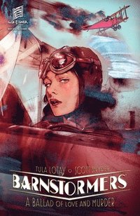 bokomslag Barnstormers: A Ballad of Love and Murder