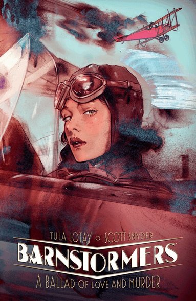 Scott Snyder, Tula Lotay - Barnstormers: A Ballad of Love and Murder, Häftad