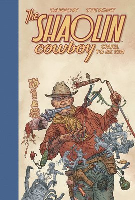 bokomslag Shaolin Cowboy: Cruel to Be Kin