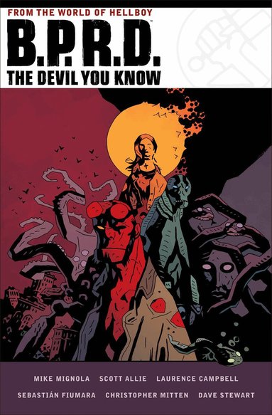 Mike Mignola, Scott Allie, Laurence Campbell - B.P.R.D.: The Devil You Know, Häftad