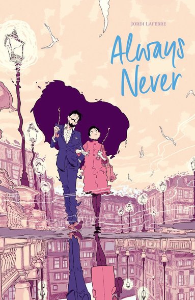 Jordi Lafebre, Clemence Sapin - Always Never, Inbunden