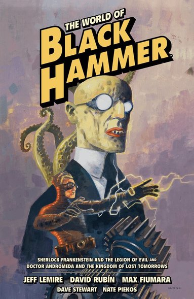 Jeff Lemire, David Rubin, Max Fiumara - World of Black Hammer Omnibus Volume 1, Häftad