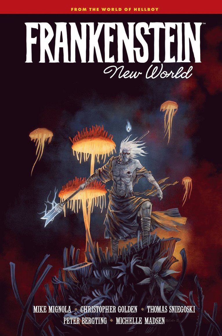 Mike Mignola, Christopher Golden, Thomas Sniegoski - Frankenstein: New World, Inbunden