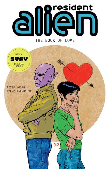 Peter Hogan, Steve Parkhouse - Resident Alien Volume 7: The Book of Love, Häftad