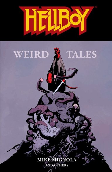 Mike Mignola - Hellboy: Weird Tales, Häftad