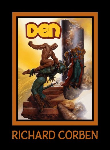 Richard Corben, Patton Oswalt - DEN Volume 1: Neverwhere, Inbunden