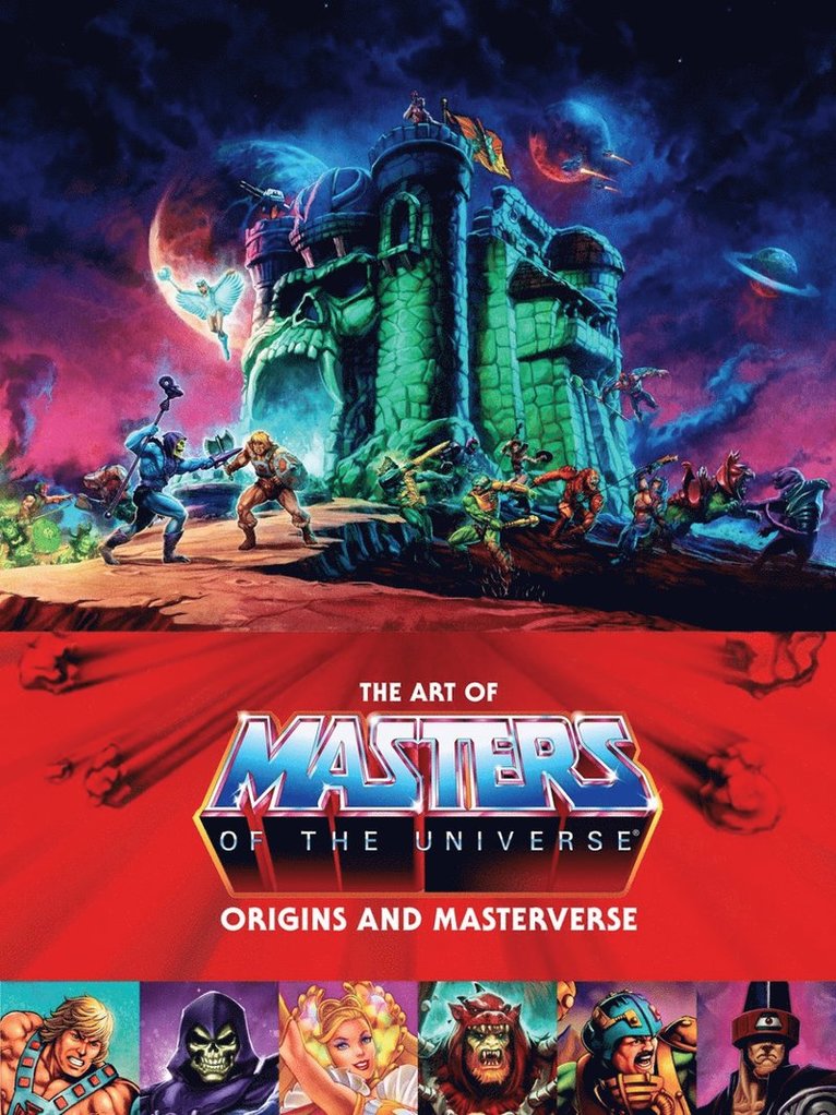 The Art Of Masters Of The Universe: Origins And Masterverse 1