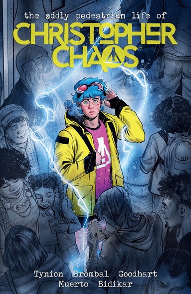 James Tynion IV, Tate Brombal, Isaac Goodhart - Oddly Pedestrian Life of Christopher Chaos Volume 1, Häftad
