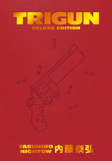 Yasuhiro Nightow, Justin Burns - Trigun Deluxe Edition, Inbunden
