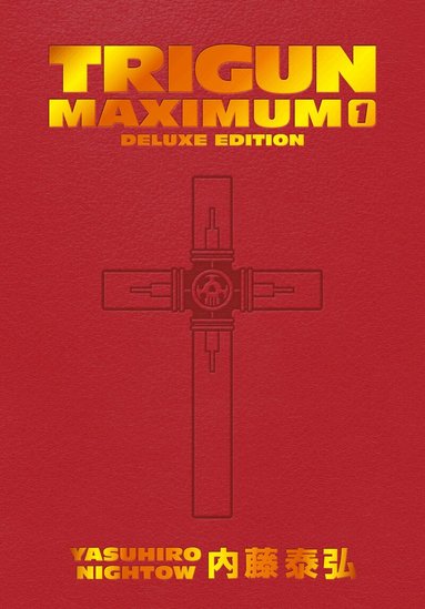 Yasuhiro Nightow, Justin Burns - Trigun Maximum Deluxe Edition Volume 1, Inbunden