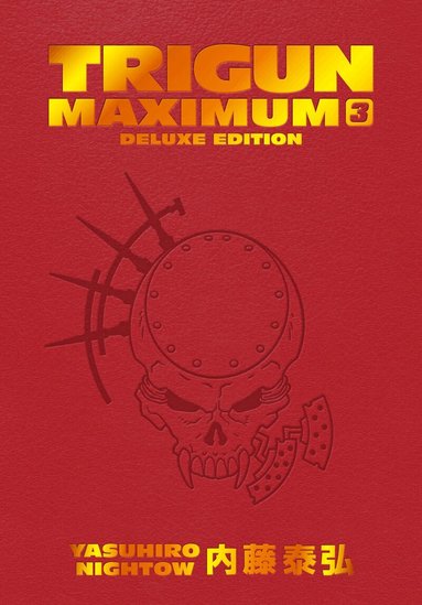 Yasuhiro Nightow - Trigun Maximum Deluxe Edition Volume 3, Inbunden
