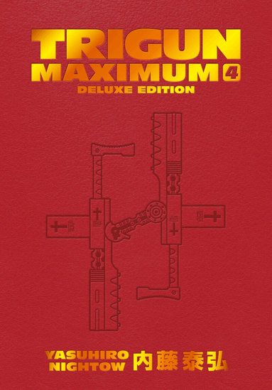 Yasuhiro Nightow, Justin Burns - Trigun Maximum Deluxe Edition Volume 4, Inbunden