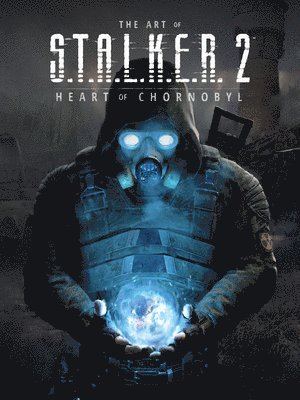 bokomslag The Art of S.T.A.L.K.E.R. 2: Heart of Chornobyl