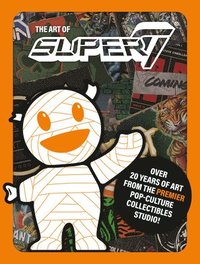 bokomslag Art Of Super7