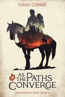 As the Paths Converge: Sojourners' Saga Book II 1