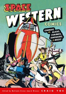 bokomslag Space Western Comics: Cowboys vs. Aliens, Commies, Dinosaurs, & Nazis