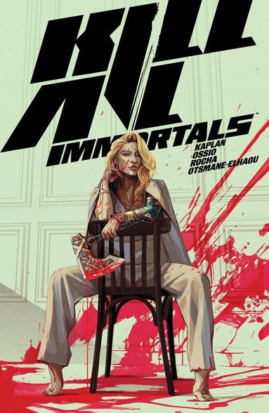 Zack Kaplan, Fico Ossio, Thiago Rocha - Kill All Immortals, Häftad