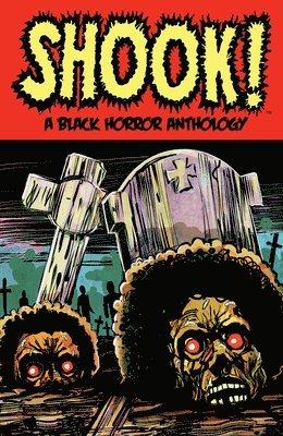 Shook! A Black Horror Anthology 1