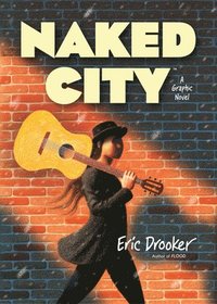 bokomslag Naked City: A Graphic Novel