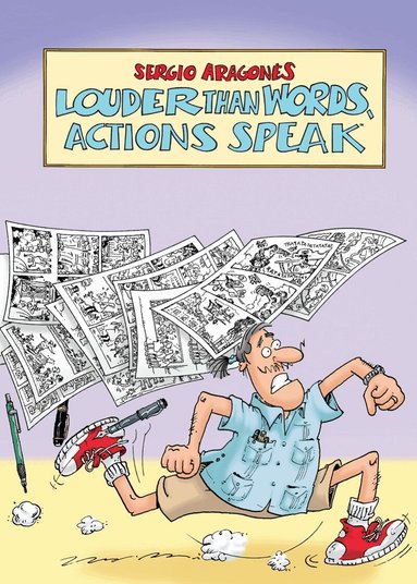 Sergio Aragones - Louder Than Words, Actions Speak, Inbunden