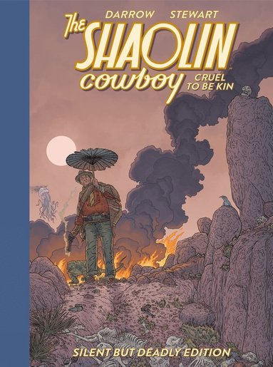 bokomslag Shaolin Cowboy: Cruel to be Kin - Silent but Deadly Edition