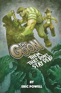 bokomslag The Goon: Them That Don't Stay Dead