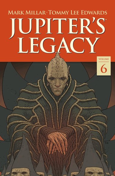 Mark Millar, Tommy Lee Edwards - Jupiter's Legacy Volume 6: Finale, Häftad