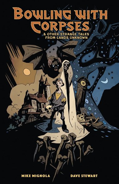 Mike Mignola, Dave Stewart - Bowling with Corpses and Other Strange Tales from Lands Unknown, Inbunden