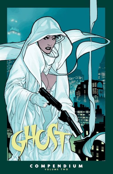 Chris Warner, Kelly Sue DeConnick, Adam Hughes - Ghost Compendium Volume 2, Häftad