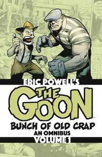bokomslag The Goon: Bunch of Old Crap Omnibus Volume 1