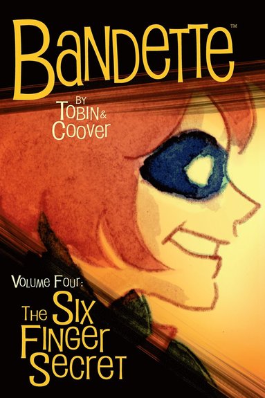 bokomslag Bandette Volume 4: The Six Finger Secret