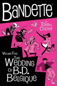 bokomslag Bandette Volume 5: The Wedding of B.D. Belgique